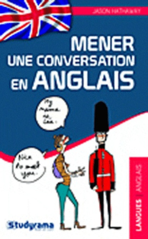 Mener une conversation en anglais. 2e édition