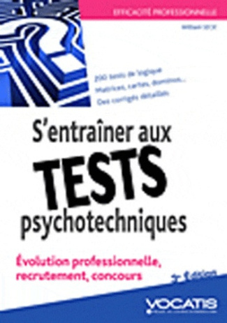 S'entraîner aux tests psychotechniques. 3e édition