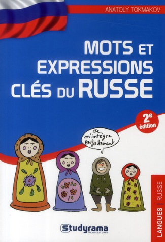 Mots et expressions clés du Russe. 2e édition
