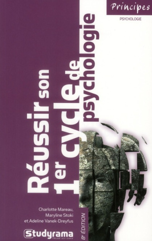 Réussir son 1er cycle de psychologie. 8e édition