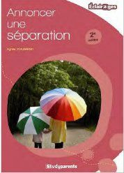 Annoncer une séparation. 2e édition