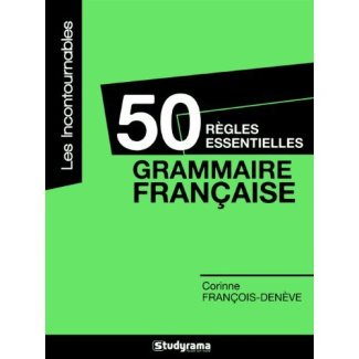 50 règles essentielles. Grammaire française