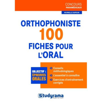 Orthophoniste. 100 fiches pour l'oral