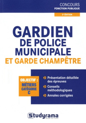 Gardien de police municipale et garde champêtre. 2e édition