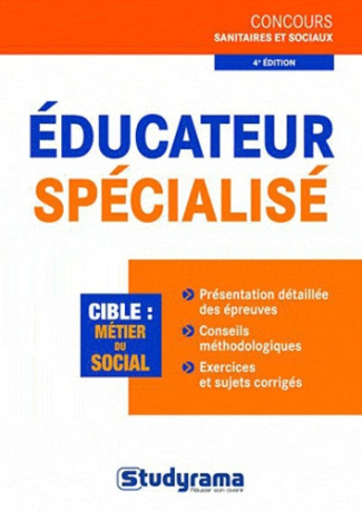 Educateur spécialisé. 4e édition revue et augmentée