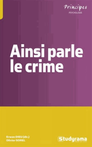 Ainsi parle le crime. Les maux des actes