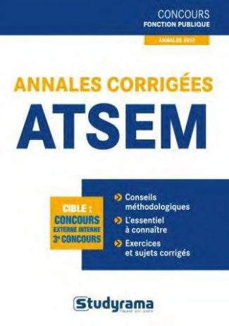 Annales corrigées ATSEM. Edition revue et augmentée