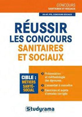 Réussir les concours d'entrée sanitaire et sociaux