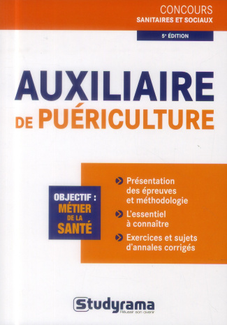 Auxiliaire de puériculture. 5e édition revue et augmentée