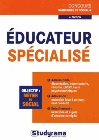 Educateur spécialisé. 6e édition revue et augmentée
