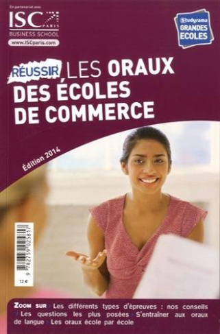 Réussir les oraux des écoles de commerce. Edition 2014