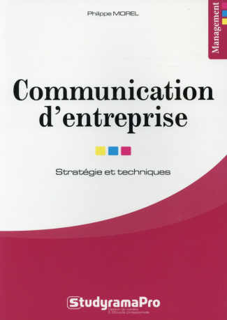 Communication d'entreprise. Stratégie et techniques