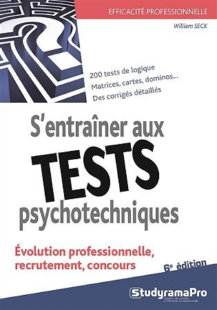 S'entraîner aux tests psychotechniques. 6e édition
