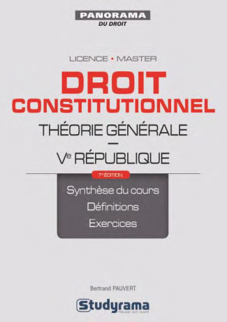 Droit constitutionnel. Théorie générale, Ve République, 7e édition