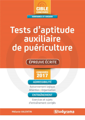 Tests d'aptitude auxiliaire de puériculture. Edition 2017