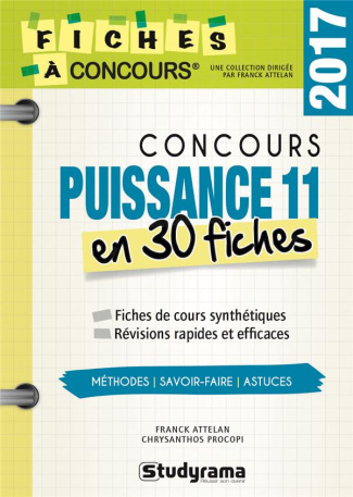Concours puissance 11. 30 fiches méthodes, savoir-faire et astuces, Edition 2017