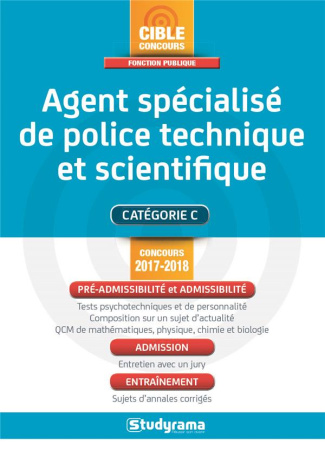 Agent spécialisé de police technique et scientifique. Edition 2017-2018