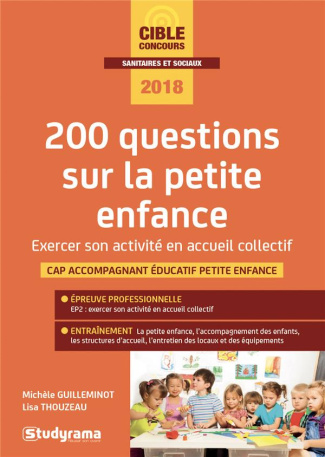 200 questions sur la petite enfance. Exercer son activité en structure collective, Edition 2018