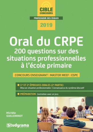 Oral du CRPE. 200 questions sur des situations professionnelles à l'école primaire, Edition 2019