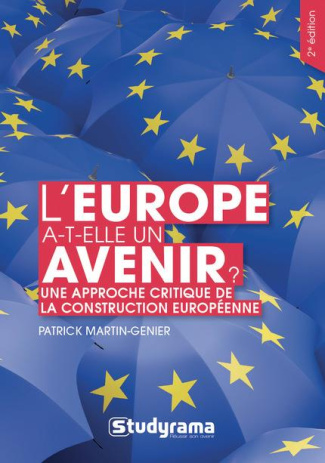 L'Europe a-t-elle un avenir ? Une approche critique de la construction européenne, 2e édition