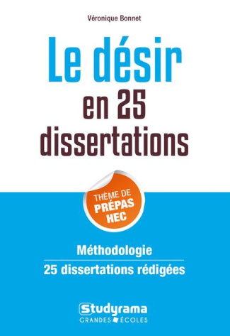 Le désir en 25 dissertations. Sujet des concours EC, Edition 2019-2020