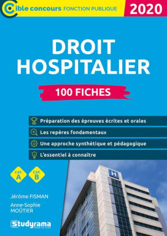 100 fiches sur le droit hospitalier. Catégories B et A, Edition 2020
