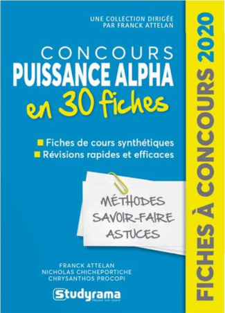 Concours Puissance Alpha post-bac. 30 fiches méthodes, savoir-faire et astuces, Edition 2020