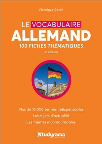 Le vocabulaire allemand. 100 fiches thématiques, 2e édition