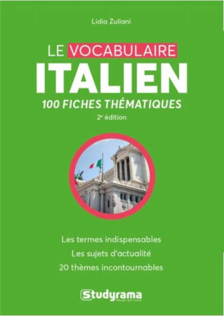 Le vocabulaire italien. 100 fiches thématiques, 2e édition