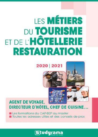 Les métiers du tourisme et de l'hôtellerie-restauration. Edition 2020-2021