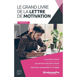Le grand livre de la lettre de motivation. Edition 2020-2021