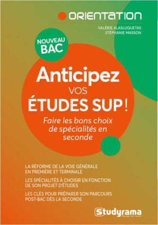 Anticipez vos études supérieures. Faites les bons choix de spécialités au lycée