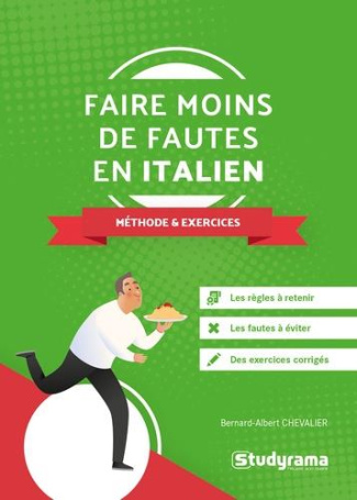 Faire moins de fautes en italien. Méthode et exercices