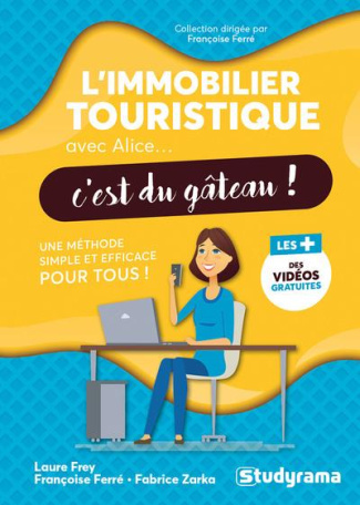 L'immobilier touristique avec Alice, c'est du gâteau !