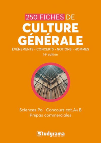 250 fiches de culture générale. Sciences Po Concours cat. A & B prépas commerciales