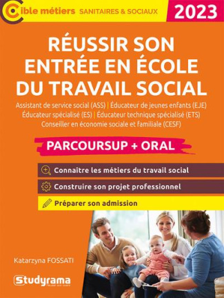 Réussir son entrée en école du travail social. Edition revue et augmentée