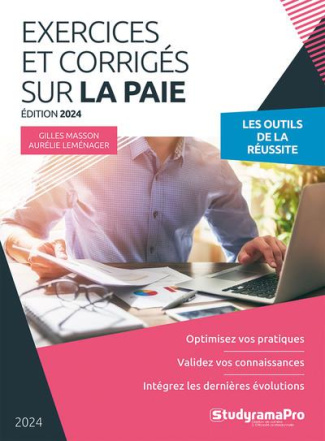 Exercices et corrigés sur la paie. Edition 2024-2025