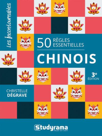 LES INCONTOURNABLES - LANGUES - 50 REGLES ESSENTIELLES CHINOIS - 3E EDITION