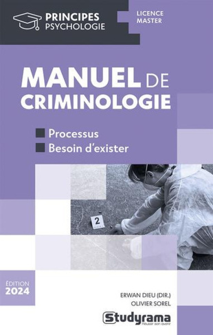 Manuel de criminologie. Processus et justice, Edition 2024
