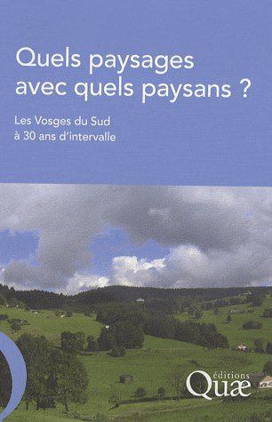 QUELS PAYSAGES AVEC QUELS PAYSANS ? LES VOSGES DU SUD A 30 ANS D'INTERVALLE