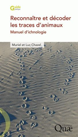 Reconnaître et décoder les traces d'animaux / Manuel d'ichnologie