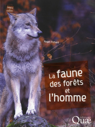 LA FAUNE DES FORETS ET L'HOMME
