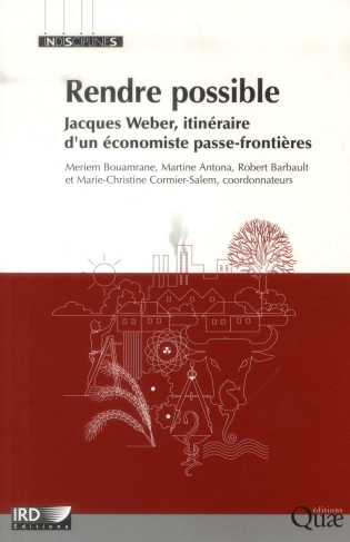 RENDRE POSSIBLE. JACQUES WEBER, ITINERAIRE D'UN ECONOMISTE PASSE-FRONTIERES