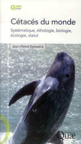 CETACES DU MONDE SYSTEMATIQUE ETHOLOGIE BIOLOGIE ECOLOGIE STATUT
