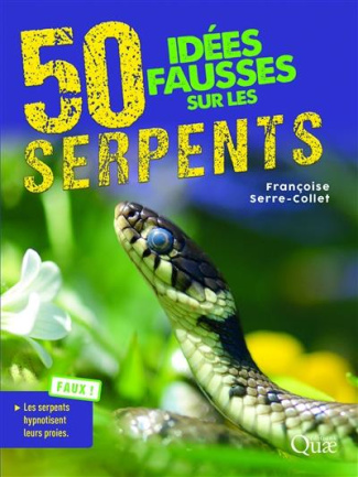 50 idées fausses sur les serpents