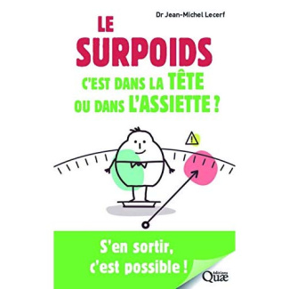 Le surpoids c'est dans la tête ou dans l'assiette ?