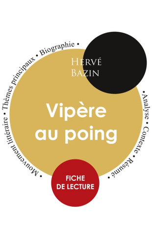 Vipère au poing. Fiche de lecture