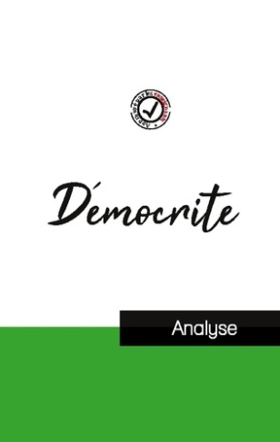 Démocrite (étude et analyse complète de sa pensée)