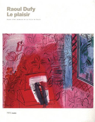 Raoul Dufy. Le plaisir