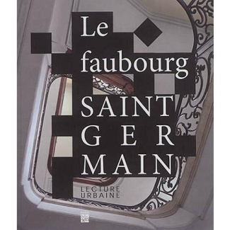 Le faubourg Saint-Germain. Lecture urbaine